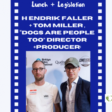 Lunch + Legislation: Hendrik Faller and Tom Miller, “Dogs Are People Too” and the Influence of Film on Legislation